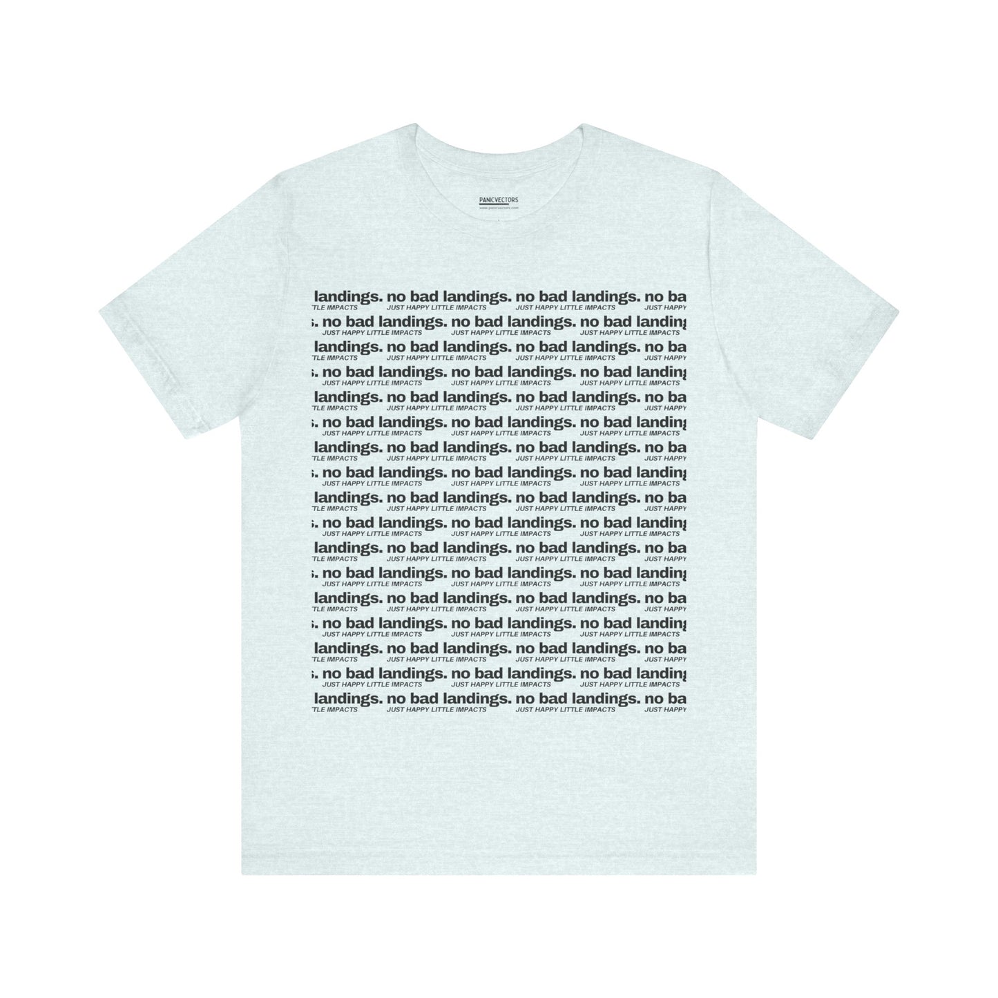 No Bad Landings Block Text Tee