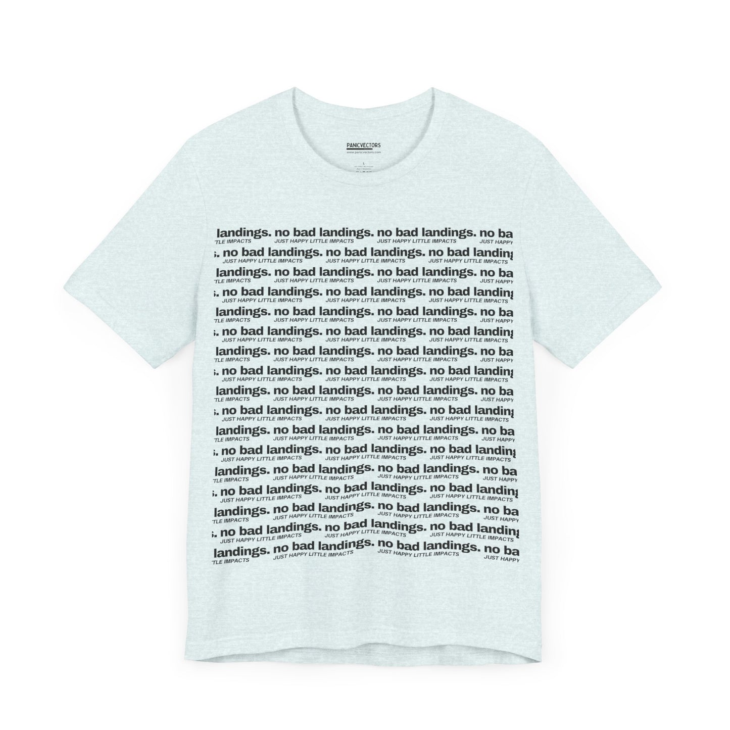No Bad Landings Block Text Tee