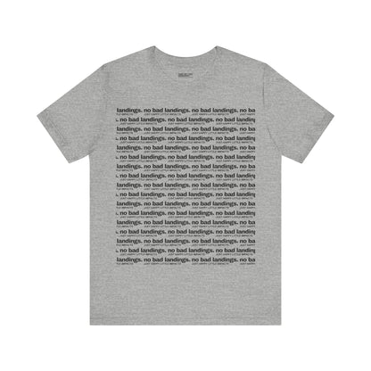 Unisex Bella + Canvas | No Bad Landings Block Text Short Sleeve Tee